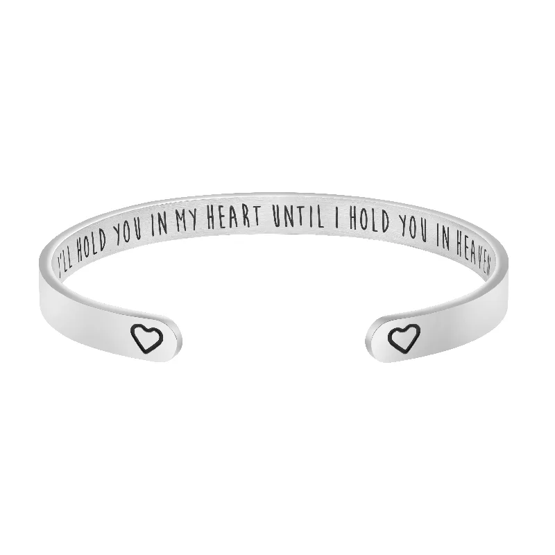 Custom women's bangles-I Will Hold You in My Heart Until I Hold You in Heaven Memorial Bracelet