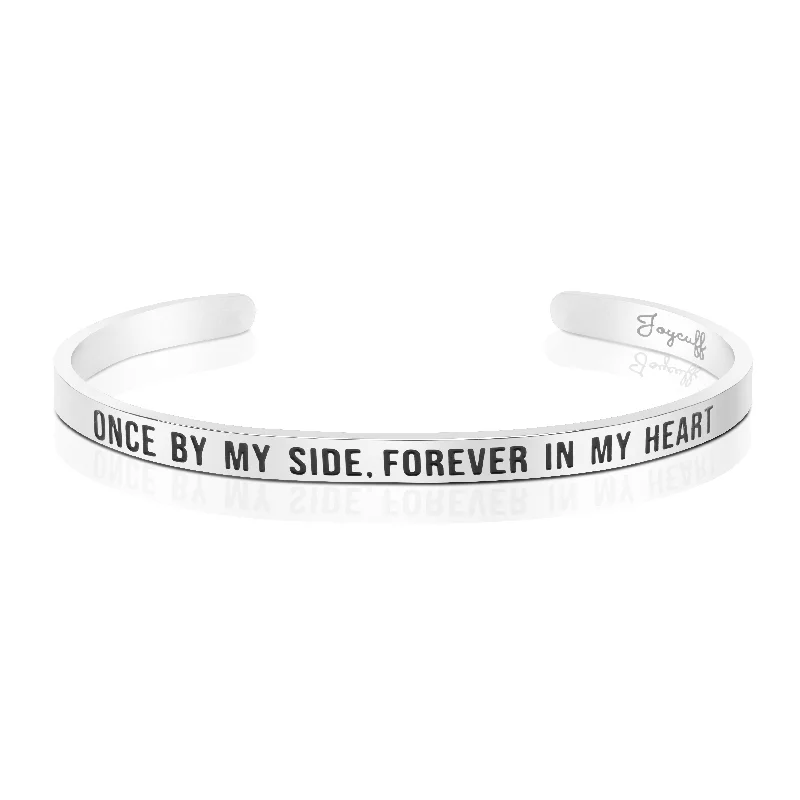 Women's fingerprint bangles-Once by My Side Forever in My Heart Pet Memorial Gift Sympathy Bracelet