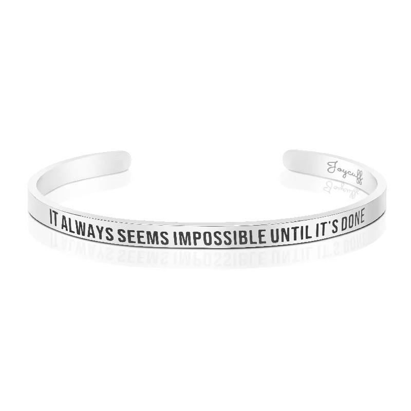 Women's cocktail bangles-It Always Seems Impossible Until Its Done Mantra Bracelet Friend Encouragement Gift