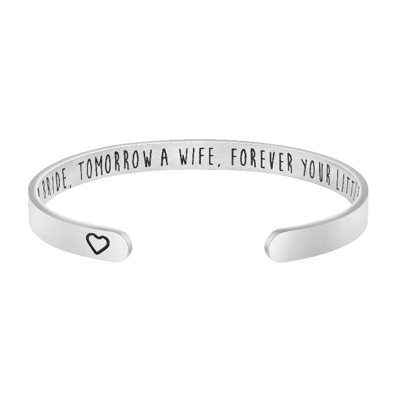 Women's exclusive bangles-Mom Today A Bride Tomorrow A Wife Forever Your Little Girl Bracelet