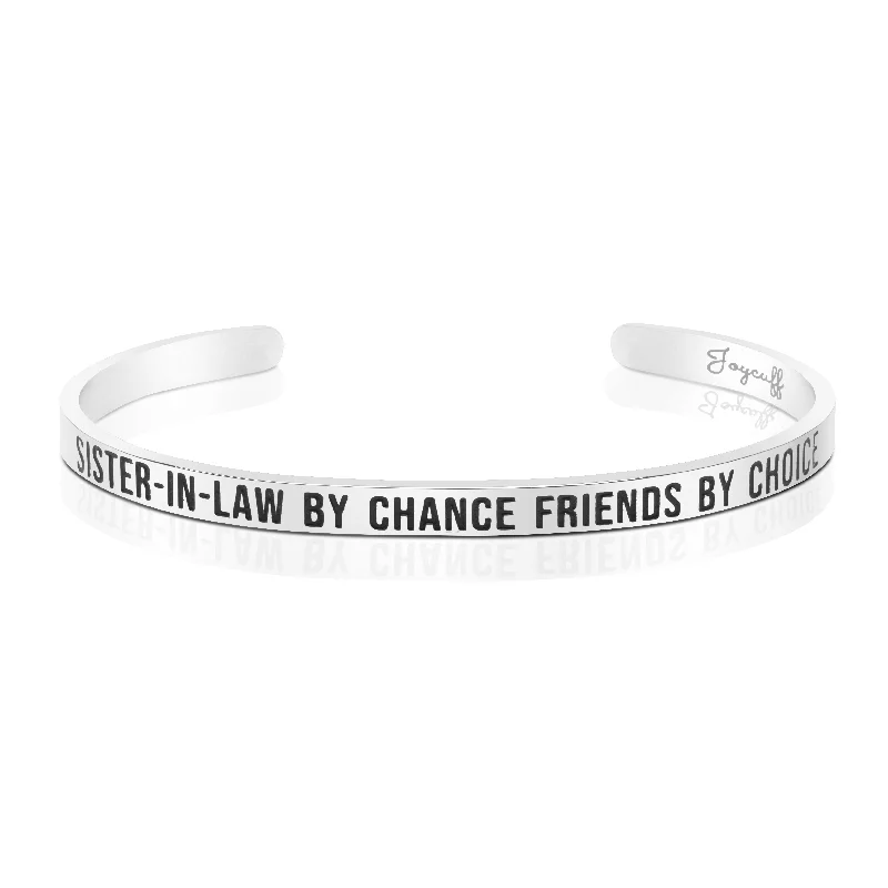 Women's Valentine's Day bangles-Sister-in-law By Chance Friends By Choice Mantra Bracelet