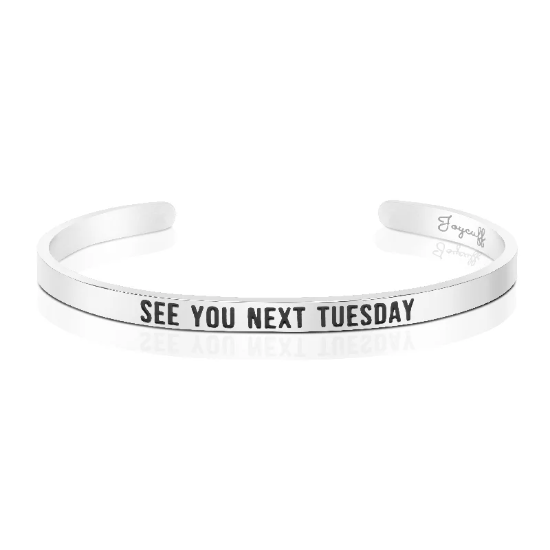 Women's luxury brand bangles-See You Next Tuesday Mantra Bracelet Funny Inappropriate Jewelry Best Friend Gift